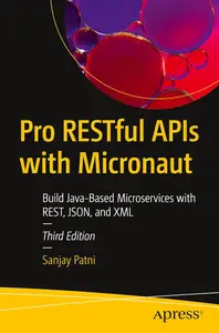 Pro RESTful APIs with Micronaut: Build Java-Based Microservices with REST, JSON, and XML