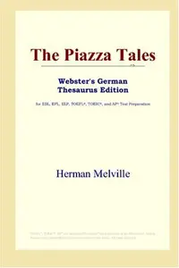 The Piazza Tales (Webster's German Thesaurus Edition)