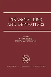 Financial Risk and Derivatives: A Special Issue of the Geneva Papers on Risk and Insurance Theory