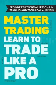 Beginner's Essential Lessons in Trading and Technical Analysis