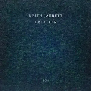 Keith Jarrett - Creation (2015) [Official Digital Download]