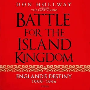 Battle for the Island Kingdom: England's Destiny 1000-1066 [Audiobook]