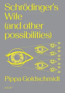 Schrödinger's Wife (and Other Possibilities)