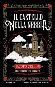Iacopo Cellini - Il castello nella nebbia
