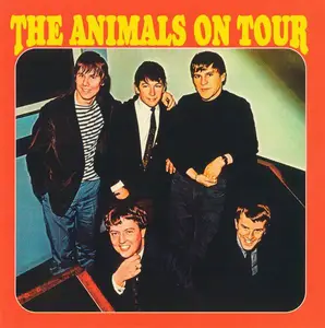 The Animals - The Animals On Tour (1965) [Reissue 2022]