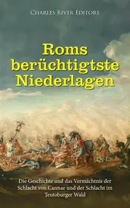 Roms berüchtigtste Niederlagen (German Edition)