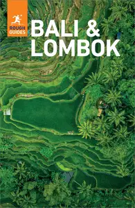 Rough Guides Bali and Lombok (Rough Guides), 11th Edition
