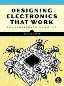 Designing Electronics That Work
