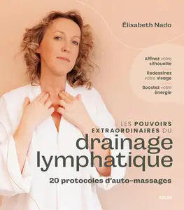 Elisabeth Nado, "Les pouvoirs extraordinaires du drainage lymphatique"