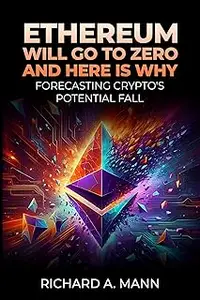 ETHEREUM WILL GO TO ZERO, AND HERE IS WHY