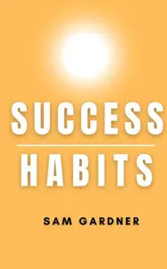 SUCCESS HABITS