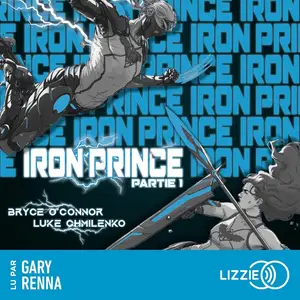 Bryce O'Connor, Luke Chmilenko, "Iron Prince, tome 1"