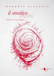 Il sensitivo - Martkéta Pilátová