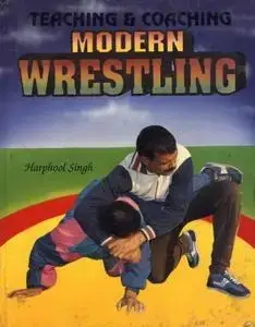 Teaching & Coaching Modern Wrestling