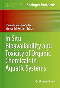 In Situ Bioavailability and Toxicity of Organic Chemicals in Aquatic Systems