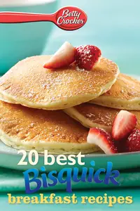 Betty Crocker 20 Best Bisquick Breakfast Recipes (Betty Crocker eBook Minis)