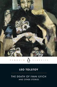 The Death of Ivan Ilyich and Other Stories (Penguin Classics)