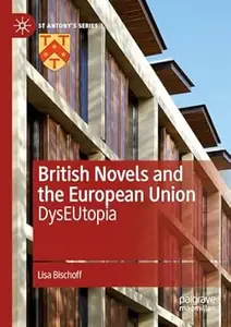 British Novels and the European Union: DysEUtopia