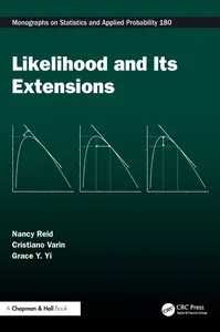 Likelihood and Its Extensions (Chapman & Hall/CRC Monographs on Statistics and Applied Probability)