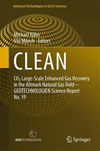 CLEAN: CO2 Large-Scale Enhanced Gas Recovery in the Altmark Natural Gas Field - GEOTECHNOLOGIEN Science Report No. 19