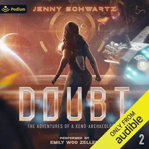 Doubt: The Adventures of a Xeno-Archaeologist
