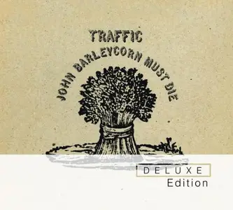 Traffic - John Barleycorn Must Die (Remastered Deluxe Edition) (1970/2011)