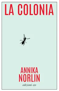 La colonia - Annika Norlin