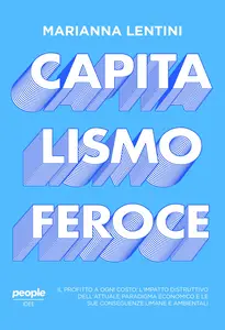 Capitalismo feroce - Marianna Lentini