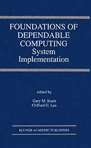 Foundations of Dependable Computing: System Implementation
