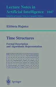 Time Structures: Formal Description and Algorithmic Representation