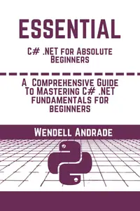 Essential C# .NET For Absolute Beginners