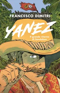 Yanez. Il grande ritorno di Sandokan - Francesco Dimitri