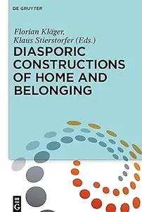 Diasporic Constructions of Home and Belonging