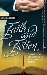 Faith and Fiction: Christian Literature in America Today