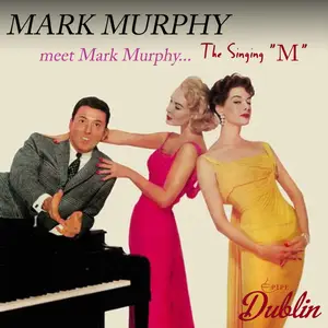 Mark Murphy - Meet Mark Murphy... The Singing _M_ (Remastered) (2026) [Official Digital Download]