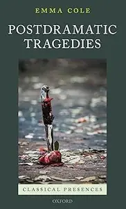 Postdramatic Tragedies