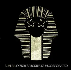 Sun Ra - Outer Spaceways Incorporated (Remastered) (2014)  (Vinyl Hi-Res)