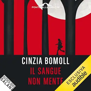 «Il sangue non mente» Cinzia Bomoll