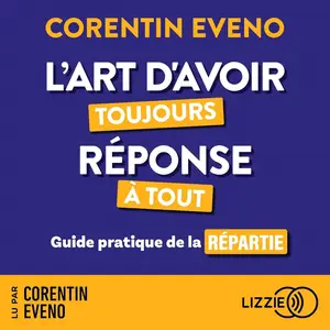 Corentin Eveno, "L'art d'avoir toujours réponse à tout"