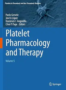 Platelet Pharmacology and Therapy: Volume 5