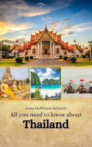 All you need to know about Thailand