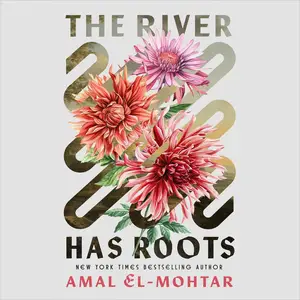 The River Has Roots [Audiobook]