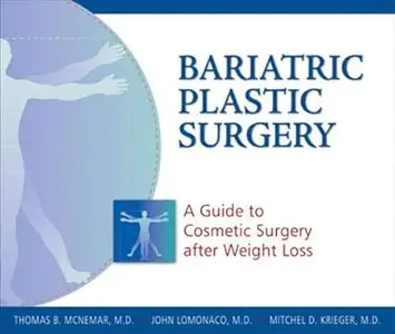 Bariatric Plastic Surgery: A Guide to Cosmetic Surgery After Weight Loss
