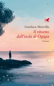 Il ritorno dall'isola di Ogigia - Gianluca Morvillo