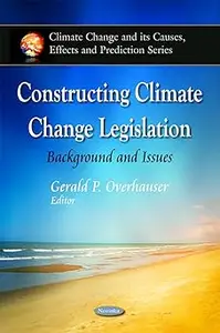 Constructing Climate Change Legislation: Background and Issues