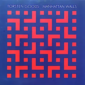 Torsten Goods - Manhattan Walls (2002/2024) [Official Digital Download]