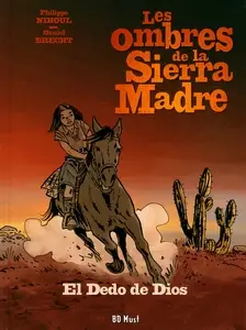 Les ombres de la Sierra Madre - Tome 3 - El Dedo de Dios