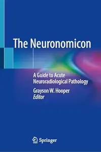 The Neuronomicon: A Guide to Acute Neuroradiological Pathology
