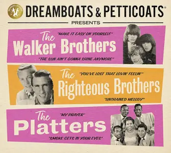 VA - Dreamboats & Petticoats presents... The Walker Brothers, The Righteous Brothers & The Platters (2022)