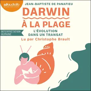 Jean-Baptiste de Panafieu, "Darwin à la plage : l'évolution dans un transat"